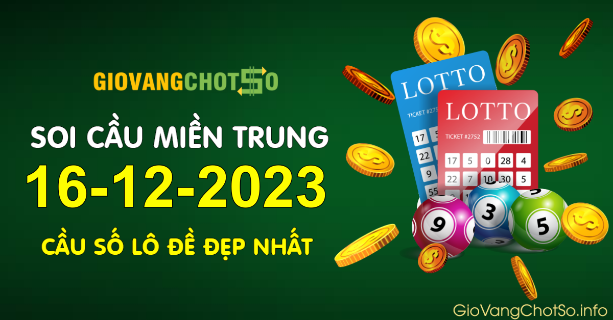 Hình ảnh Giờ Vàng Chốt Số Dự Đoán KQXS Miền Trung Ngày 16-12-2023