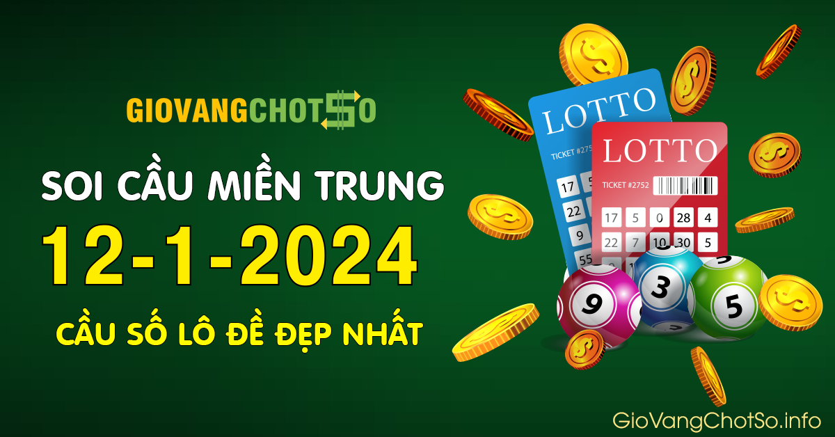 Hình ảnh Giờ Vàng Chốt Số Dự Đoán KQXS Miền Trung Ngày 12-1-2024