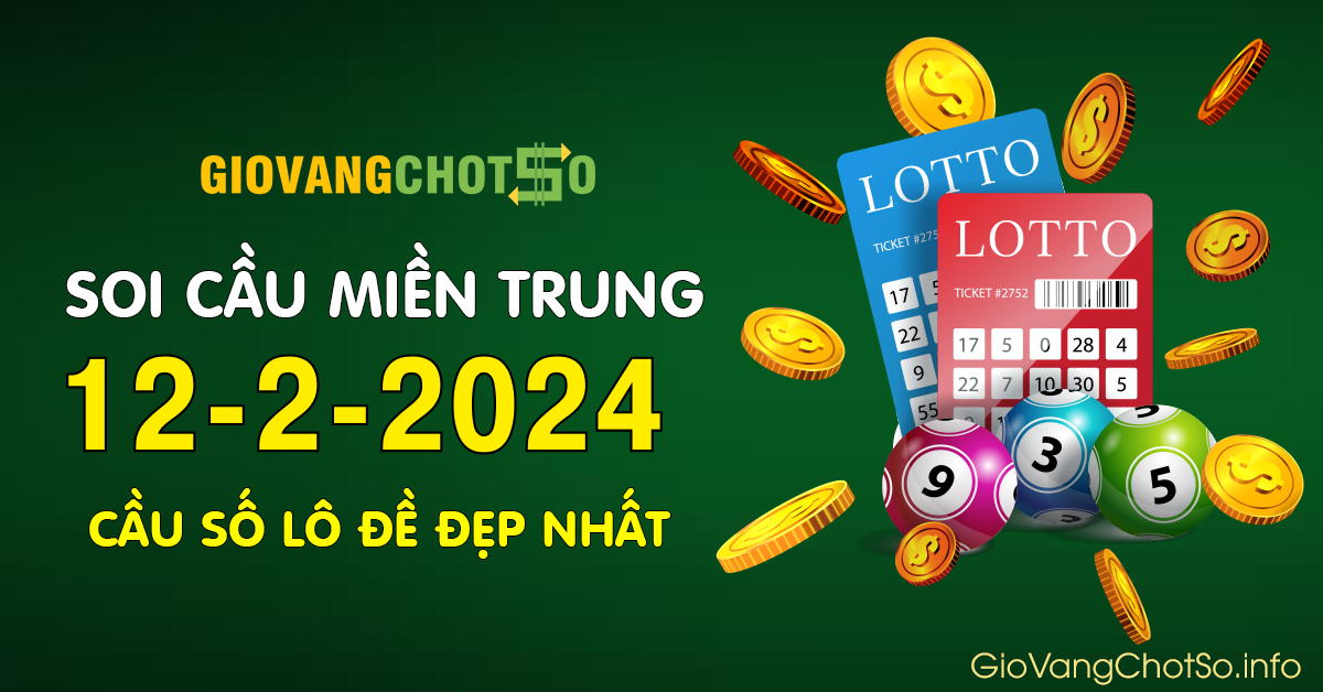 Hình ảnh Giờ Vàng Chốt Số Dự Đoán KQXS Miền Trung Ngày 12-2-2024