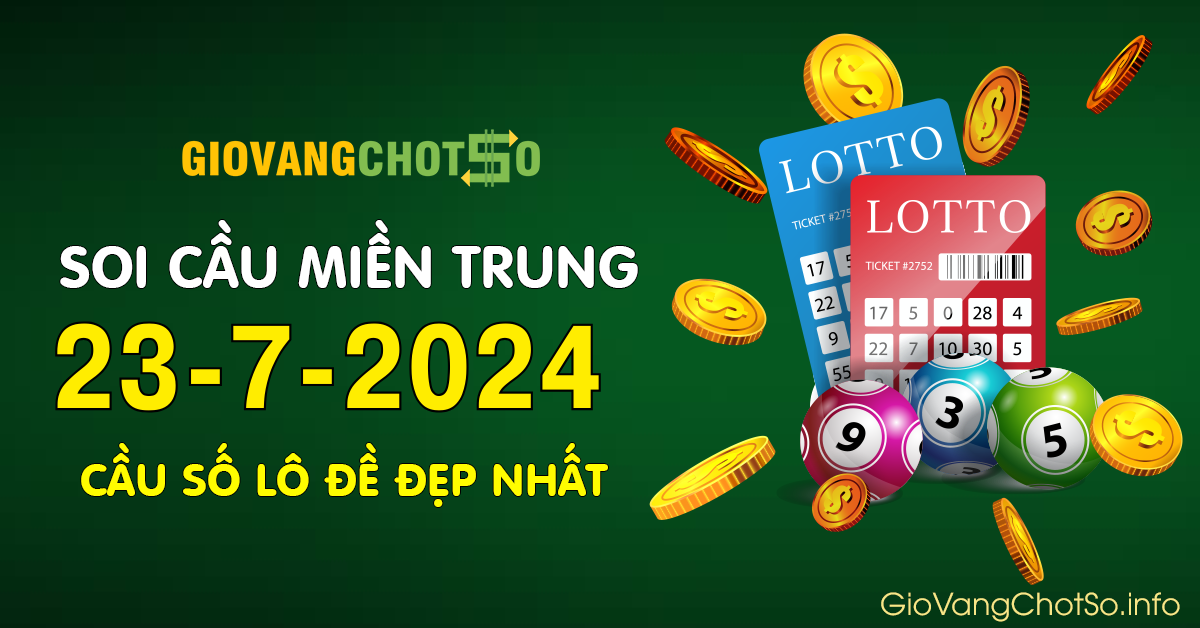 Hình ảnh Giờ Vàng Chốt Số Dự Đoán KQXS Miền Trung Ngày 23-7-2024