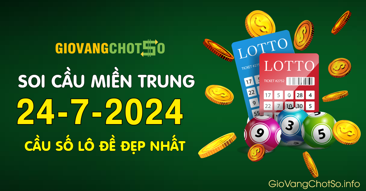 Hình ảnh Giờ Vàng Chốt Số Dự Đoán KQXS Miền Trung Ngày 24-7-2024