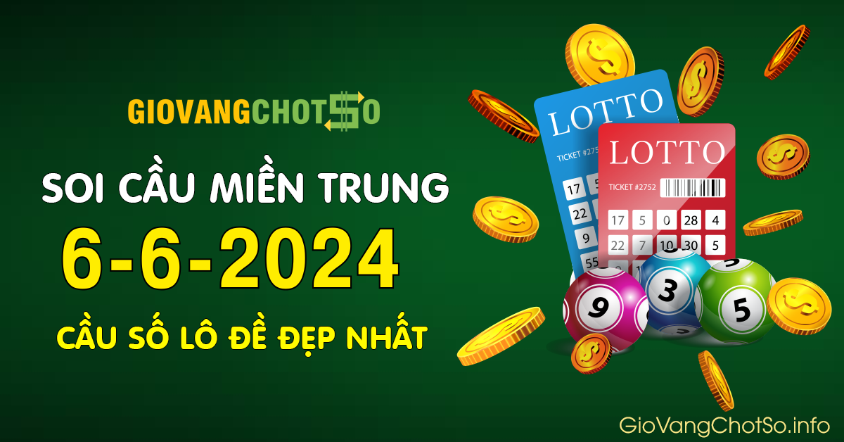 Hình ảnh Giờ Vàng Chốt Số Dự Đoán KQXS Miền Trung Ngày 6-6-2024